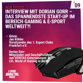 Interview mit Dorian Gorr – Das spannendste Start-up im Bereich Gaming & E-Sport weltweit?!